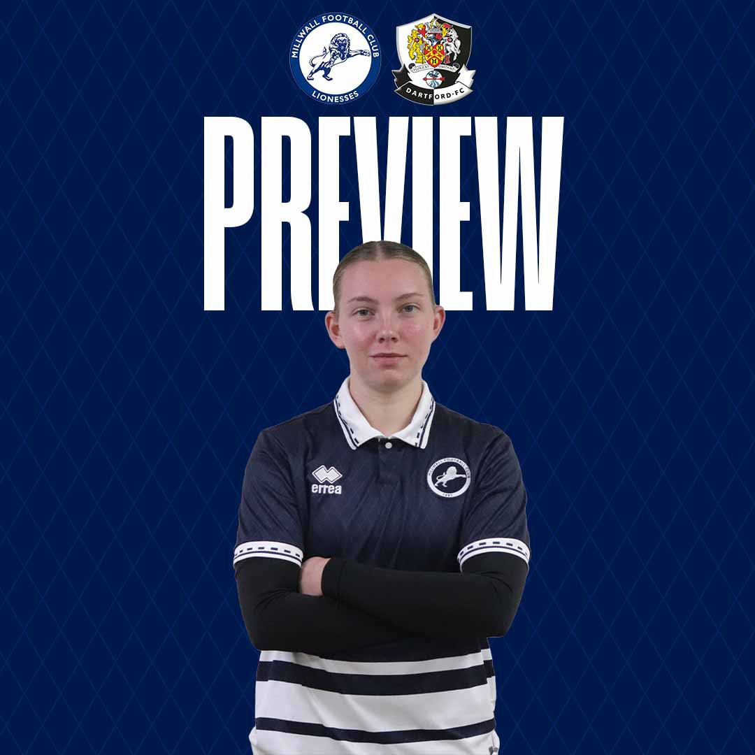 Millwall Lionesses host Dartford this Sunday