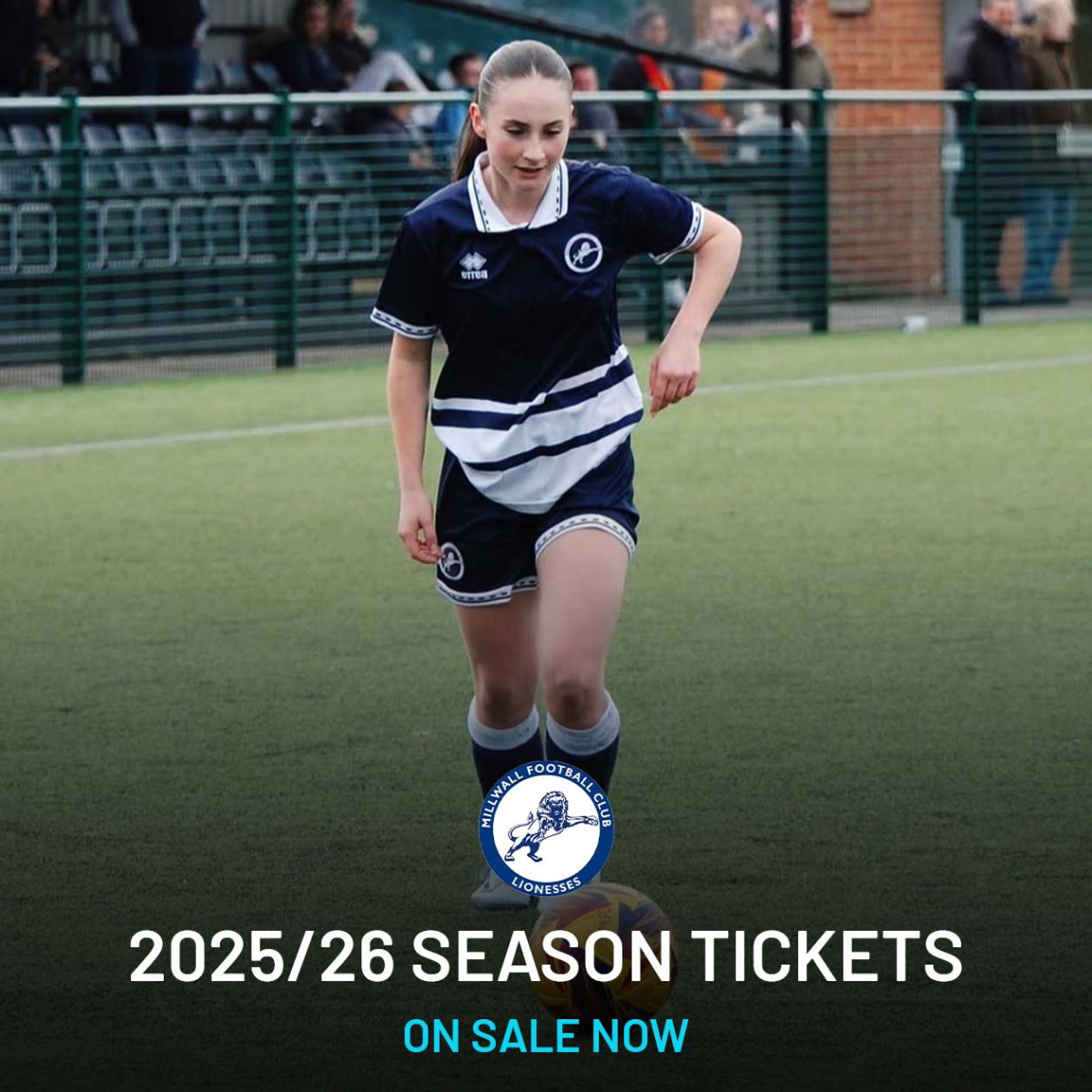 2025/26 Millwall Lionesses season tickets on sale now!