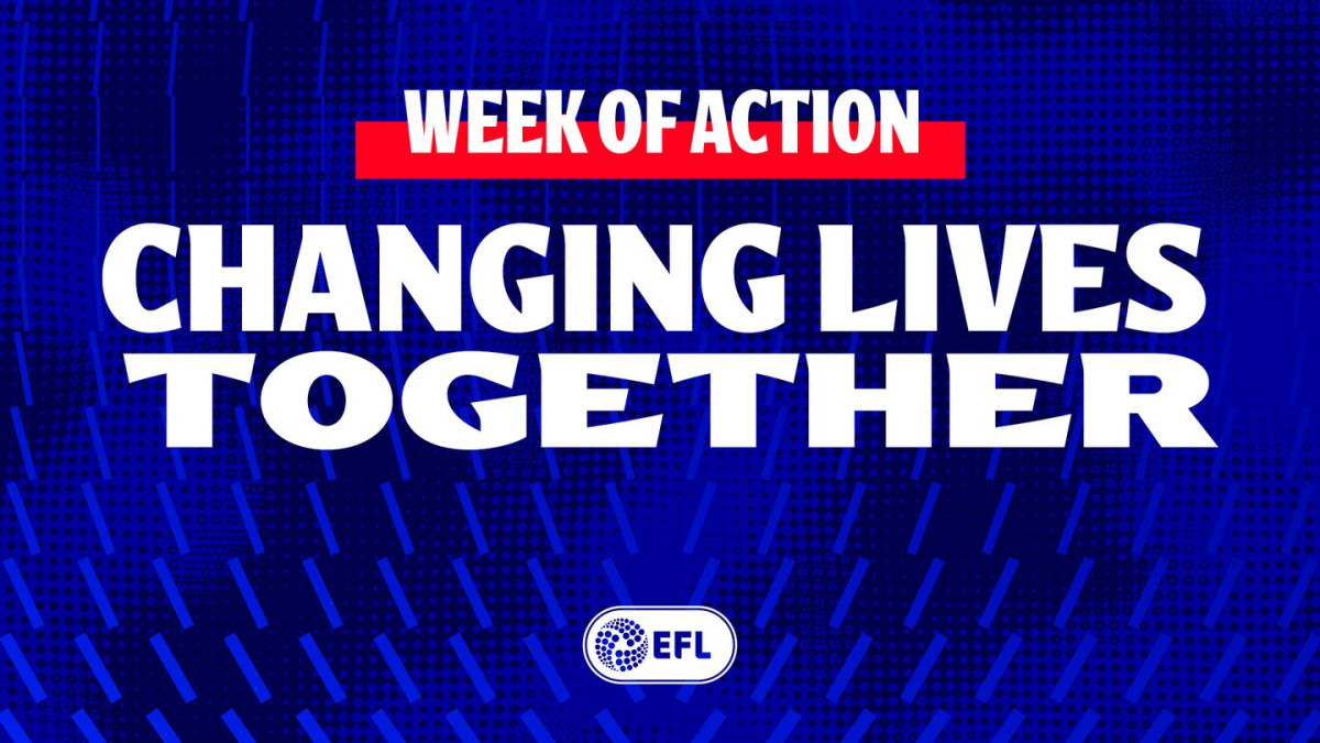 EFL WEEK OF ACTION CELEBRATES IMPACT OF FOOTBALL CLUB CHARITIES ACROSS ENGLAND AND WALES