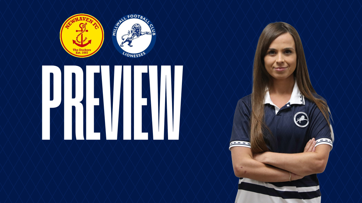 Preview: Newhaven vs Millwall Lionesses