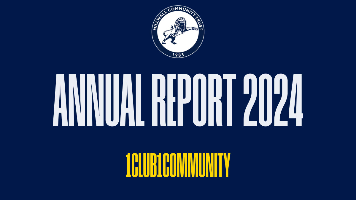 Millwall Community Trust have released the Annual Report for the year 2024