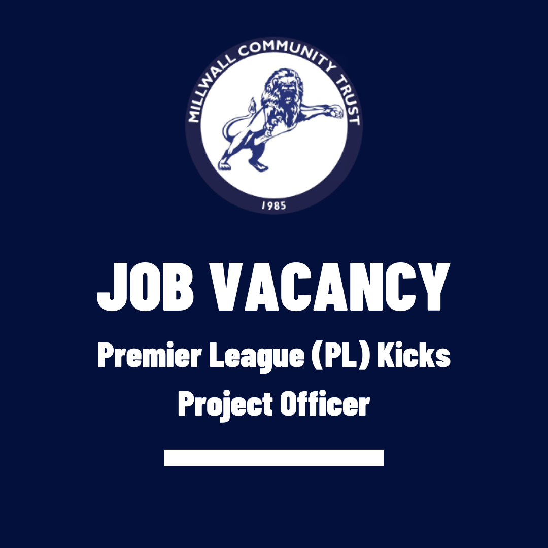 Millwall Community Trust is hiring a Premier League Kicks Project Officer