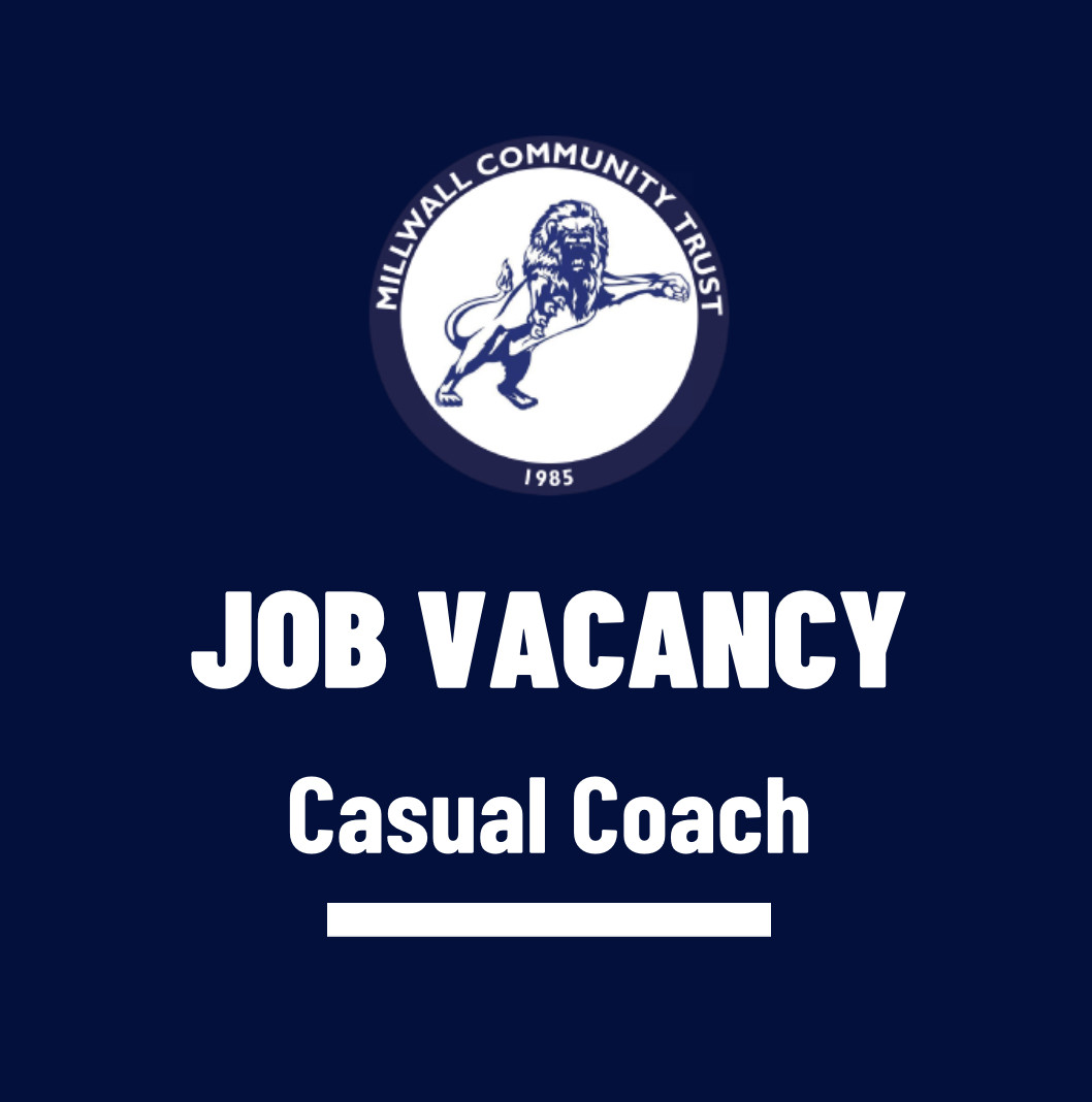Millwall Community Trust is hiring a Casual Coach.