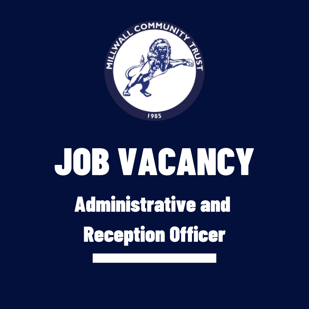 Millwall Community Trust are hiring a Administrative and Reception Officer